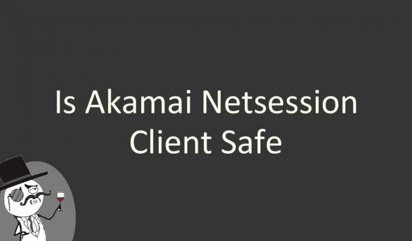 Is the Akamai NetSession Client safe