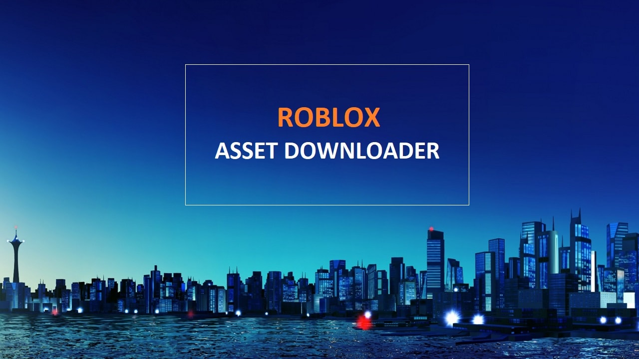 Roblox Asset Downloader For Downloading Free Roblox Assets The