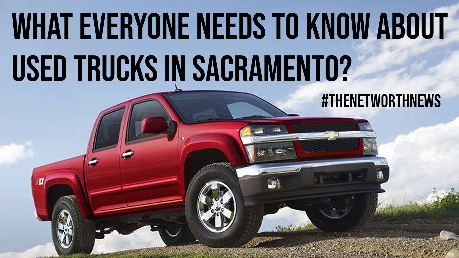 What Everyone Needs to Know About Used Trucks in Sacramento