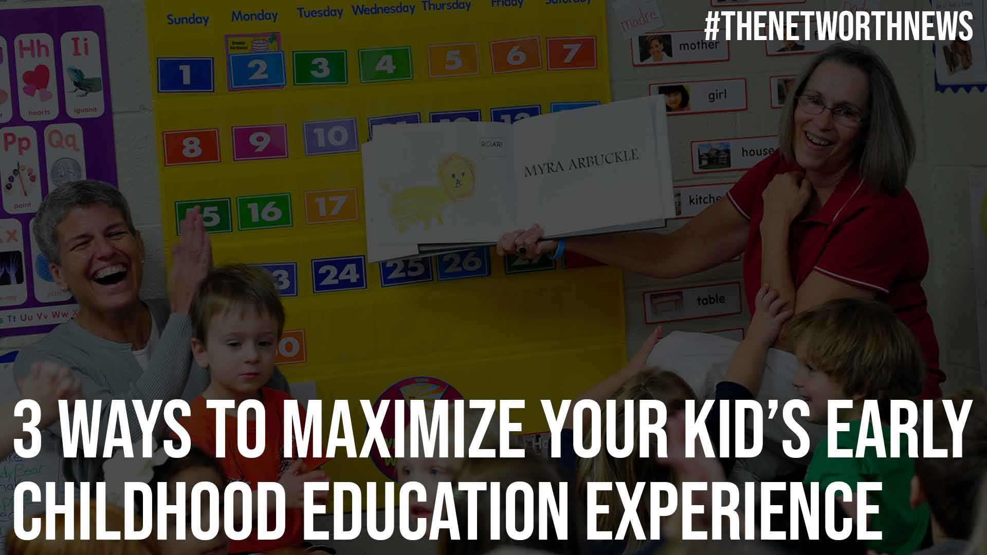 3 Ways to Maximize Your Kids Early Childhood Education Experience