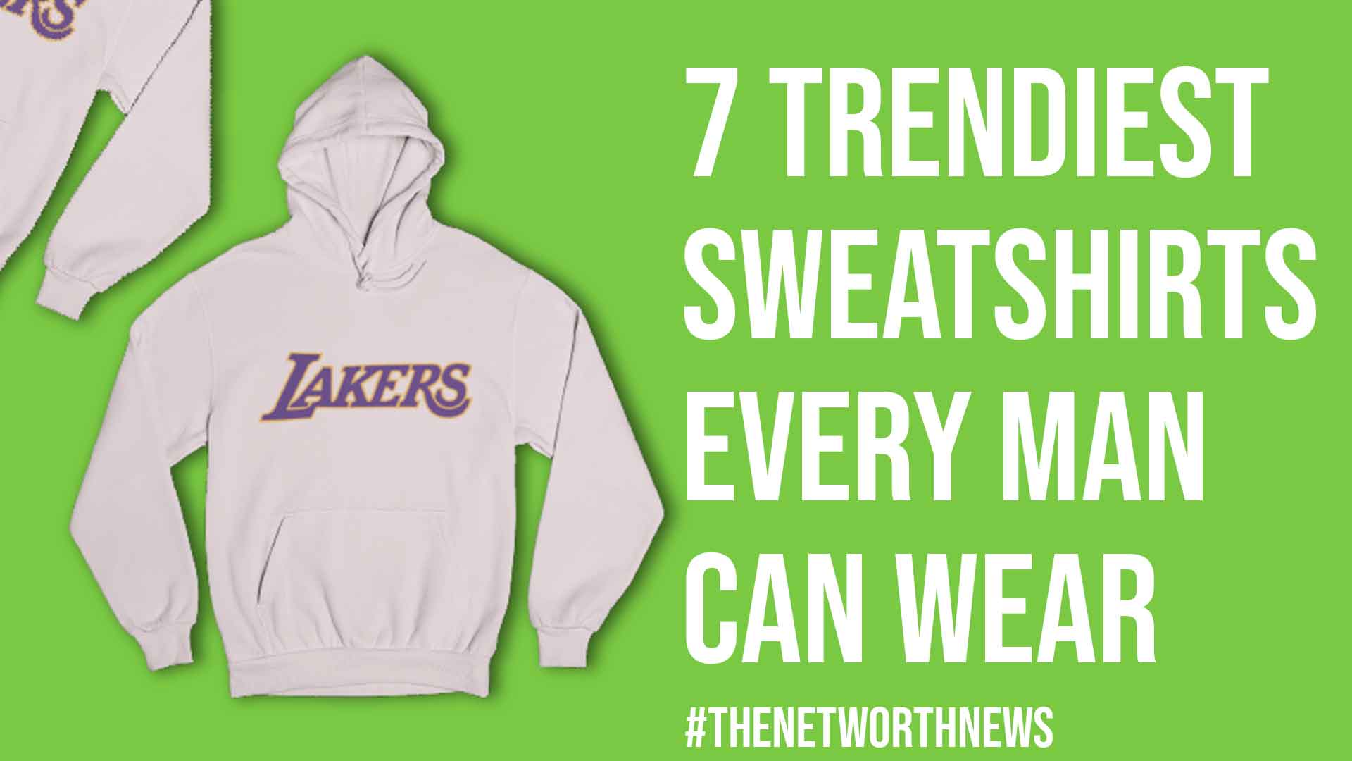 7 Trendiest Sweatshirts Every Man Can Wear