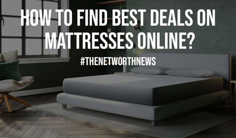 How to Find Best Deals on Mattresses Online